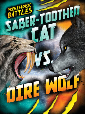 cover image of Saber-toothed Cat vs. Dire Wolf